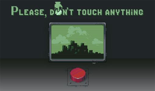 Por favor, no toques nada 