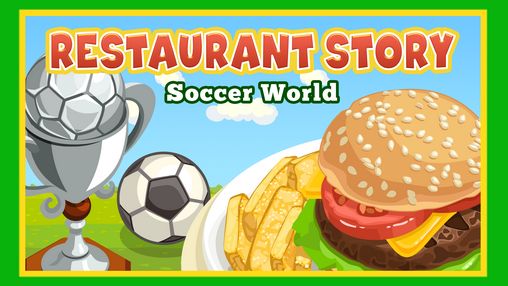 Descargar Historia del restaurante: Copa del Mundo gratis para Android.