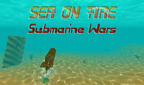 Mar en llamas: Guerra de submarinos 