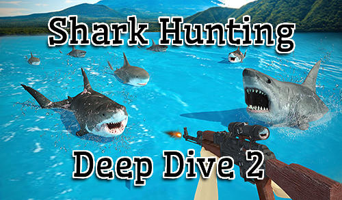 Descargar Caza de tiburones 3D:  Inmersión profunda 2 gratis para Android.