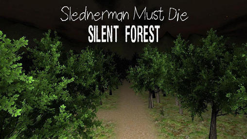Slenderman debe morir. Capítulo 3: El bosque silencioso