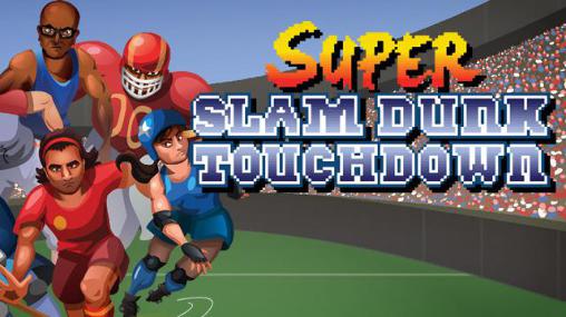 Descargar Súper slam-dunk touchdown gratis para Android.