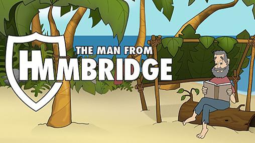 Descargar El hombre de Hmmbridge gratis para Android.