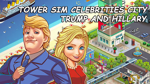 Simulador de torre: Ciudad de celebridades. Trump y Hillary