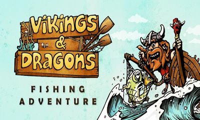 Los vikingos y dragones. Aventura de Pesca