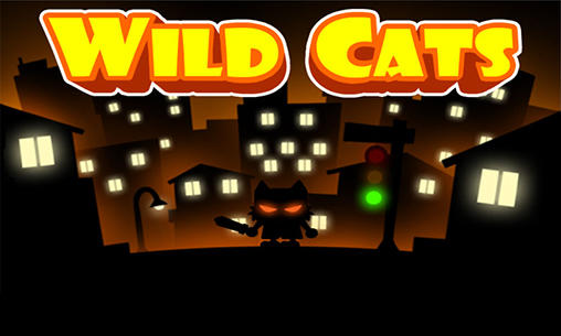 Descargar Gatos salvajes: Cuchilla  gratis para Android.