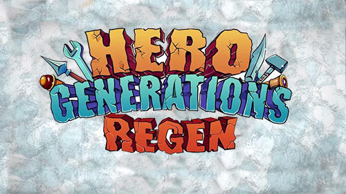 Generaciones de héroes: Regeneración