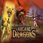 Con la juego Búsqueda sangrienta para Android, descarga gratis Arcane dragons  para celular o tableta.