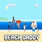 Con la juego Bestia coheteril  para Android, descarga gratis Beach daddy  para celular o tableta.