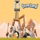Con la juego Héroes de la granja: Súper saga  para Android, descarga gratis Boom land  para celular o tableta.