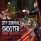 Con la juego Rugido del tren: Detonante de la revolución para Android, descarga gratis City survival shooter: Zombie breakout battle  para celular o tableta.