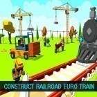 Con la juego  para Android, descarga gratis Construct railroad euro train  para celular o tableta.
