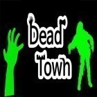 Con la juego Ping Pong para Android, descarga gratis Dead town: Zombie survival  para celular o tableta.