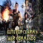 Con la juego Asesino de zombis  para Android, descarga gratis Elite force army war commando  para celular o tableta.