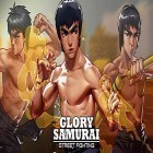 Con la juego Caida de Monedas para Android, descarga gratis Glory samurai: Street fighting  para celular o tableta.