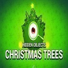 Con la juego Dispara a los zombis: Clicker de balas  para Android, descarga gratis Hidden objects: Christmas trees  para celular o tableta.