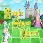 Con la juego Escape oculto para Android, descarga gratis Knight saves queen  para celular o tableta.