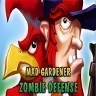 Con la juego Chófer: Aparcamiento de coche   para Android, descarga gratis Mad gardener: Zombie defense  para celular o tableta.