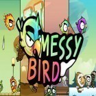 Con la juego Arañas Temerarias para Android, descarga gratis Messy bird  para celular o tableta.