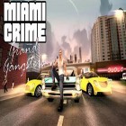 Con la juego Esposa Enfadada para Android, descarga gratis Miami crime: Grand gangsters  para celular o tableta.