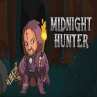 Con la juego Tormenta del dragón para Android, descarga gratis Midnight hunter  para celular o tableta.
