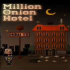Con la juego Anochecer inmortal para Android, descarga gratis Million Onion Hotel  para celular o tableta.