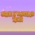 Con la juego Lanzamiento nocturno X para Android, descarga gratis Miracle In Wonderland: Tactics  para celular o tableta.