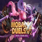 Con la juego Puzzle con monstruos: Juego 3D de rol  para Android, descarga gratis MOBA duels: Masters of battle arena  para celular o tableta.