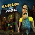Con la juego Guerrero 3D solitario para Android, descarga gratis Neighbourhood escape adventure  para celular o tableta.
