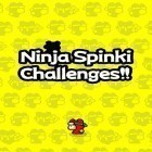Con la juego Súper fantasma: Gato para Android, descarga gratis Ninja Spinki challenges!!  para celular o tableta.