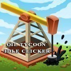 Con la juego Burplings Codiciosos para Android, descarga gratis Oil tycoon: Idle clicker game  para celular o tableta.
