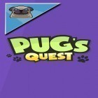 Con la juego  para Android, descarga gratis Pug's quest  para celular o tableta.