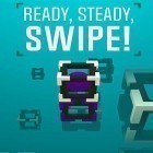 Con la juego 3 en Raya para Android, descarga gratis Ready, steady, swipe!  para celular o tableta.