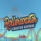 Con la juego Idle Craft World para Android, descarga gratis Rollercoaster creator express  para celular o tableta.