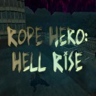 Con la juego  para Android, descarga gratis Rope hero: Hell rise  para celular o tableta.