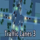 Con la juego Daydream blue para Android, descarga gratis Traffic lanes 3  para celular o tableta.