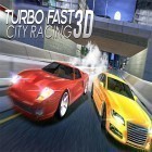 Con la juego Temblor 3 Arena para Android, descarga gratis Turbo fast city racing 3D  para celular o tableta.