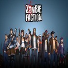 Con la juego El regreso de Gilbert para Android, descarga gratis Zombie faction: Battle games  para celular o tableta.