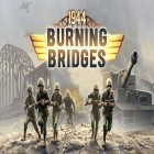 Con la juego Guerra de imperio: Época de héroes para Android, descarga gratis 1944: Quema de puentes   para celular o tableta.