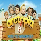 Con la juego Asalto celestial: Vuelo 3D para Android, descarga gratis Arctopia: Camino al monopolio  para celular o tableta.