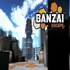 Con la juego Mundo de jalea para Android, descarga gratis Banzai: Escape   para celular o tableta.