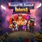 Con la juego Rápidos y furiosos 7: Carreras para Android, descarga gratis Regreso del béisbol contra los zombis  para celular o tableta.