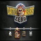 Con la juego  para Android, descarga gratis Batalla de osos: Cero  para celular o tableta.