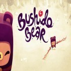 Con la juego Hombre cúbico  para Android, descarga gratis El oso Bushido   para celular o tableta.