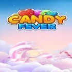 Con la juego Fandango sombrío: Versión mejorada  para Android, descarga gratis Fiebre del caramelo  para celular o tableta.