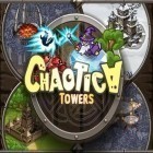 Con la juego Guarda la cueva: Torre de defensa para Android, descarga gratis Chaotica: Torres  para celular o tableta.