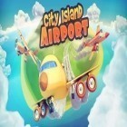 Con la juego Pac-Man: Campeonato para Android, descarga gratis Aeropuerto de la ciudad en la isla  para celular o tableta.