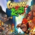Con la juego Luchador de Caras de Oro para Android, descarga gratis Comando contra zombis  para celular o tableta.