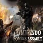 Con la juego Cabela: La gran cacería para Android, descarga gratis Comando: Ataque de los zombis  para celular o tableta.