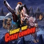Con la juego Trepador de Precipicios para Android, descarga gratis Cowboy loco: Guerra de francotiradores   para celular o tableta.